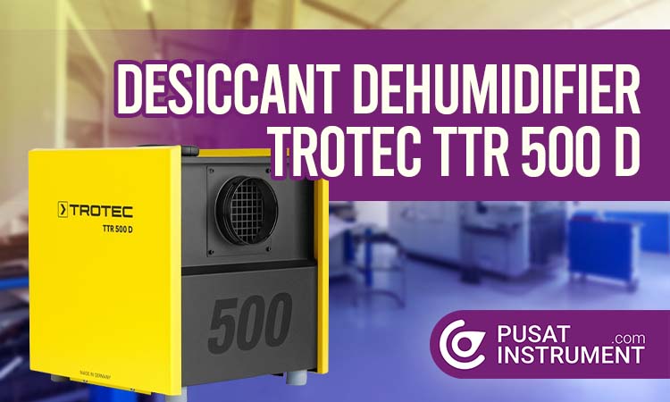 Instruksi Penggunaan Desiccant Dehumidifiers Trotec TTR 500 D hingga Maintenancenya